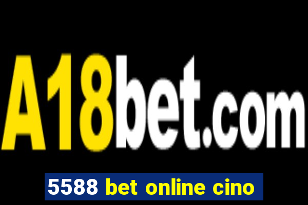 5588 bet online cino